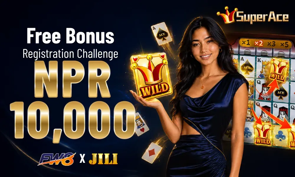 FW8 Nepal Super Ace registration challenge NPR 10,000 JILI slot bonus banner