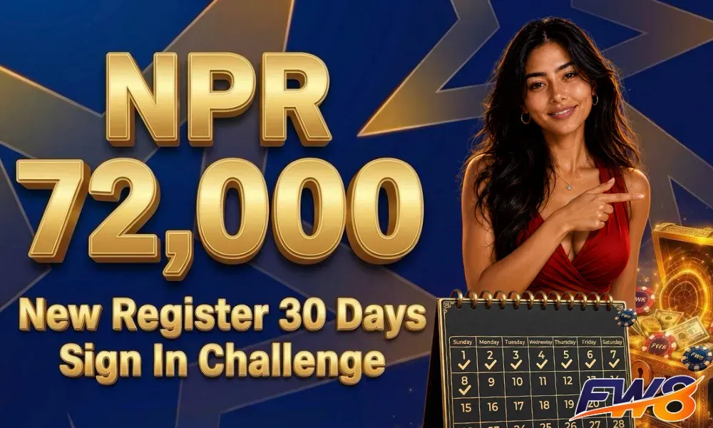 NPR 72000 New Register 30 Days Sign-In Challenge at FW8